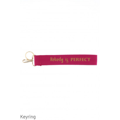 KEYRING WITH MESSAGE ON WEBBING: NOBODY IS PERFECT